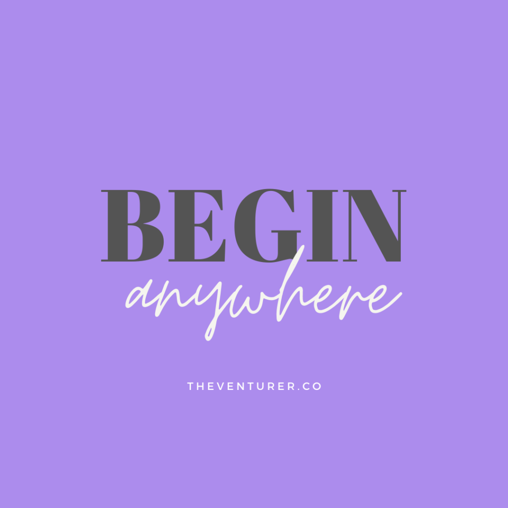 Begin anywhere quote 